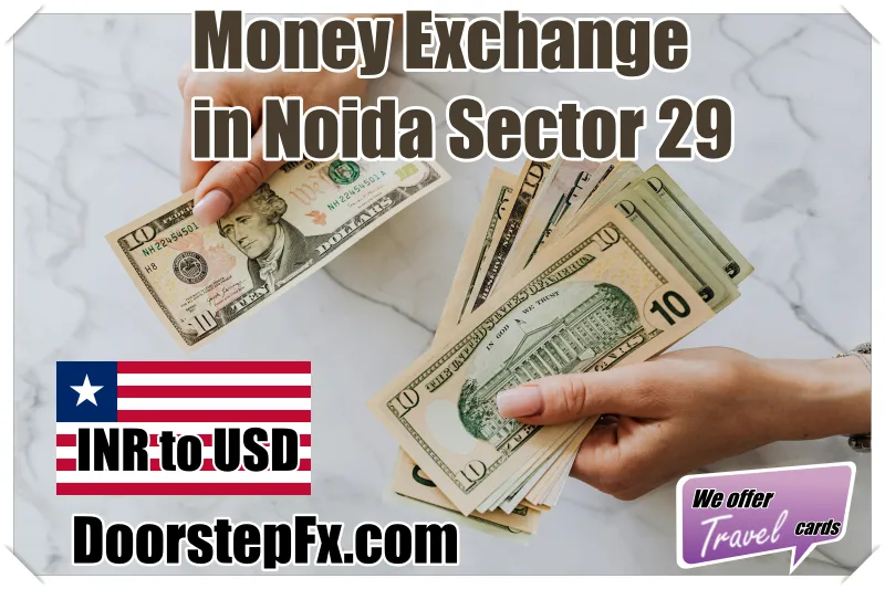 currency changers in Noida Sector 29