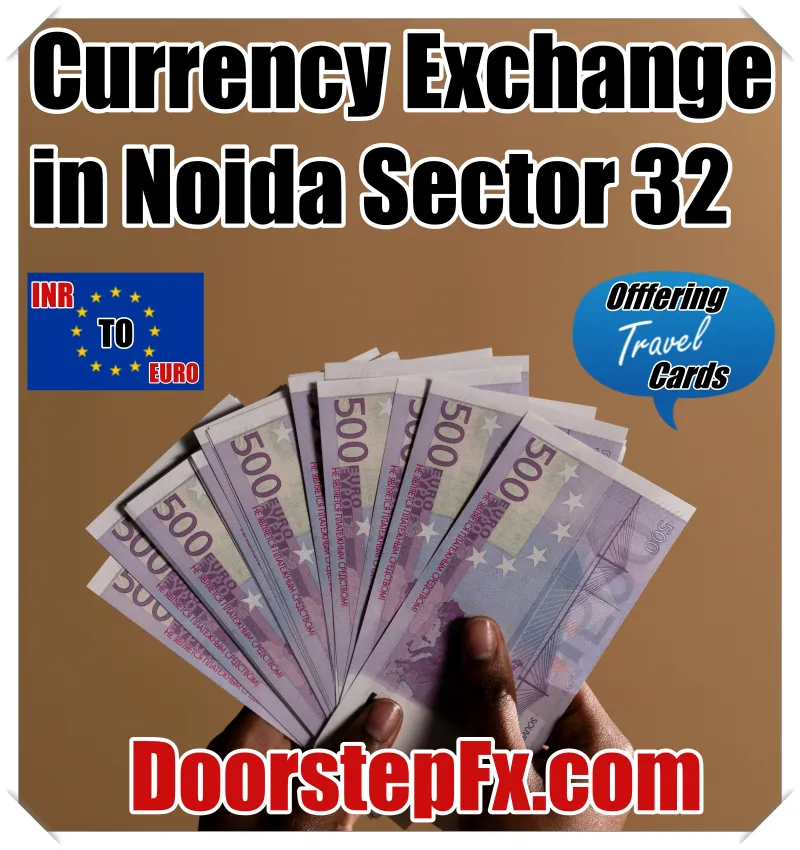 currency changers in Noida Sector 32